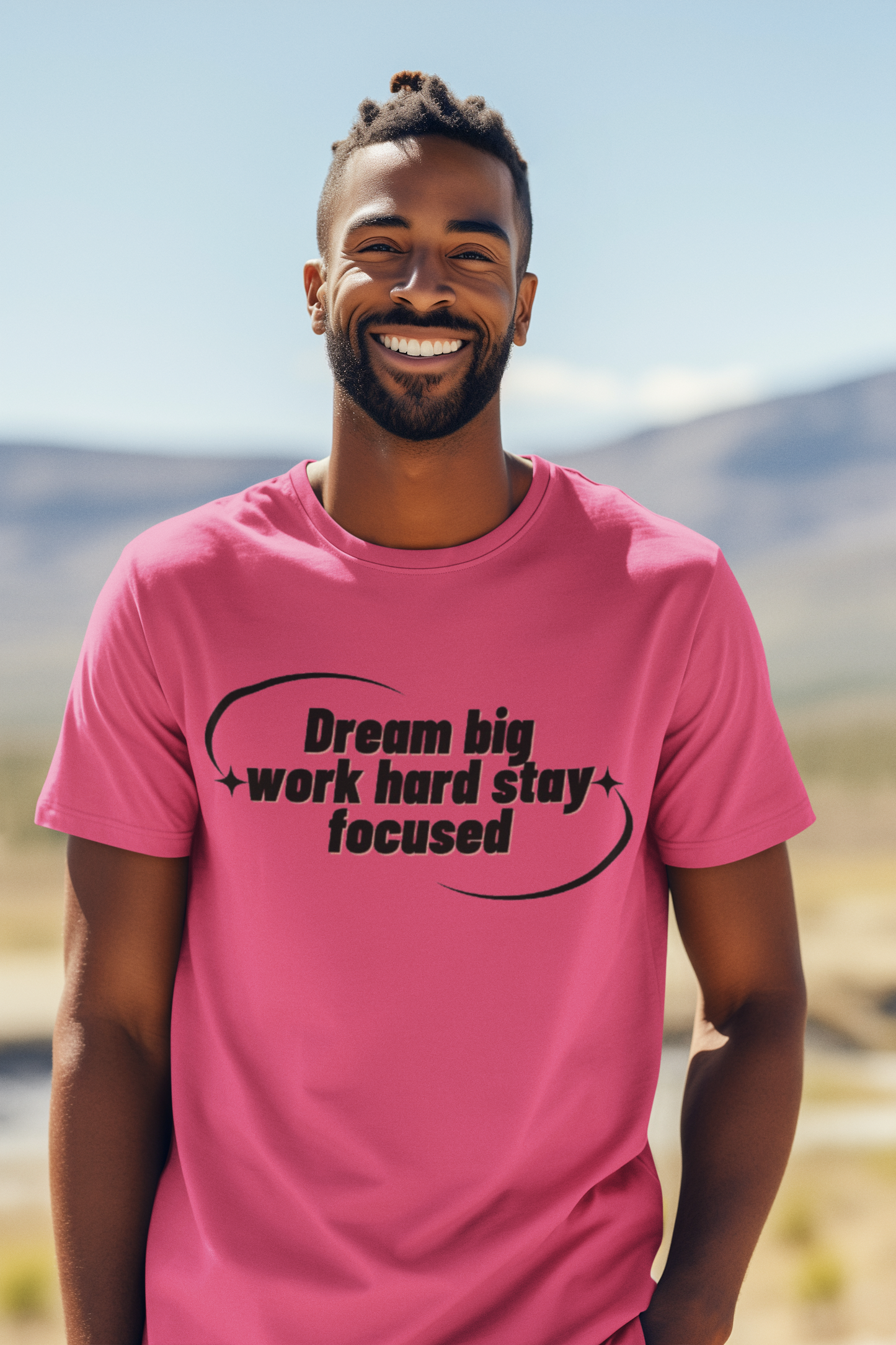 Shirt "Dream Big Work Hard Stay Focus"- Inspirational – Empowering Tee