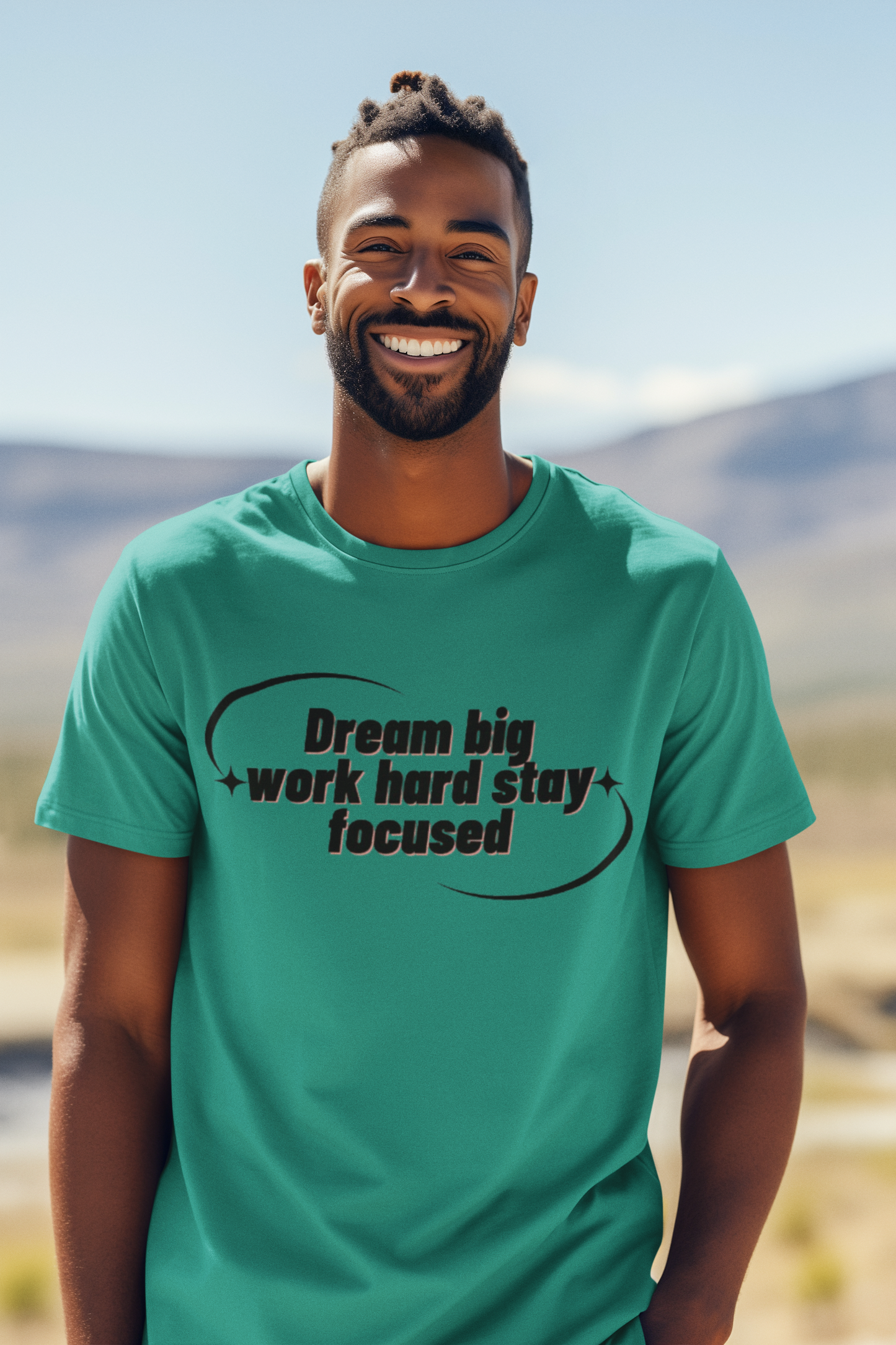 Shirt "Dream Big Work Hard Stay Focus"- Inspirational – Empowering Tee