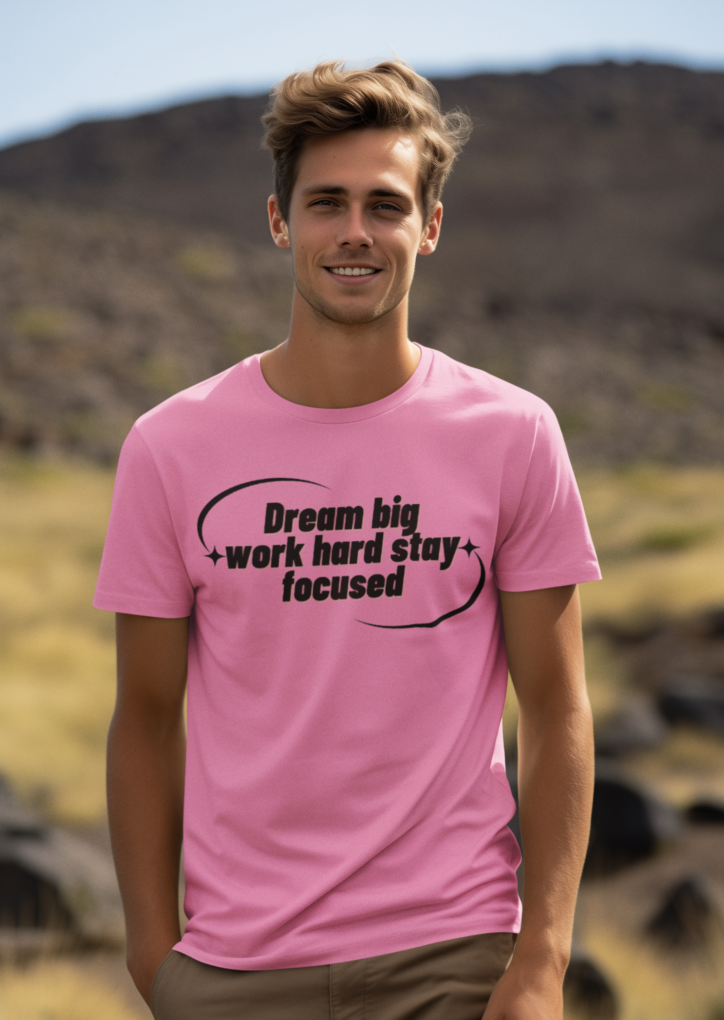 Shirt "Dream Big Work Hard Stay Focus"- Inspirational – Empowering Tee