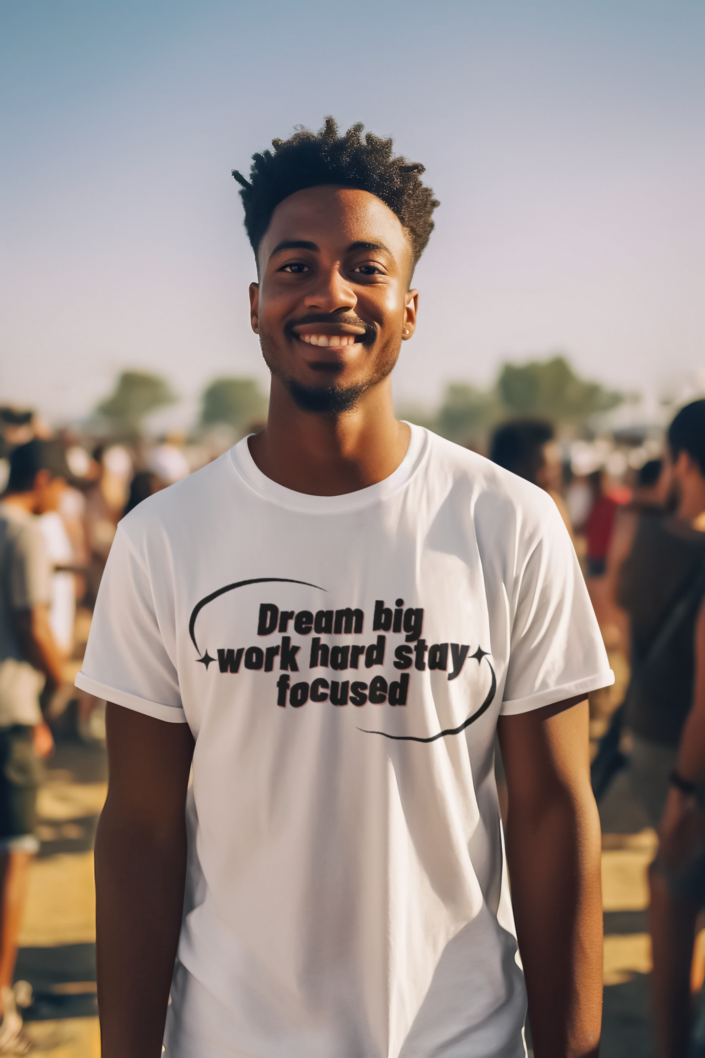 Shirt "Dream Big Work Hard Stay Focus"- Inspirational – Empowering Tee