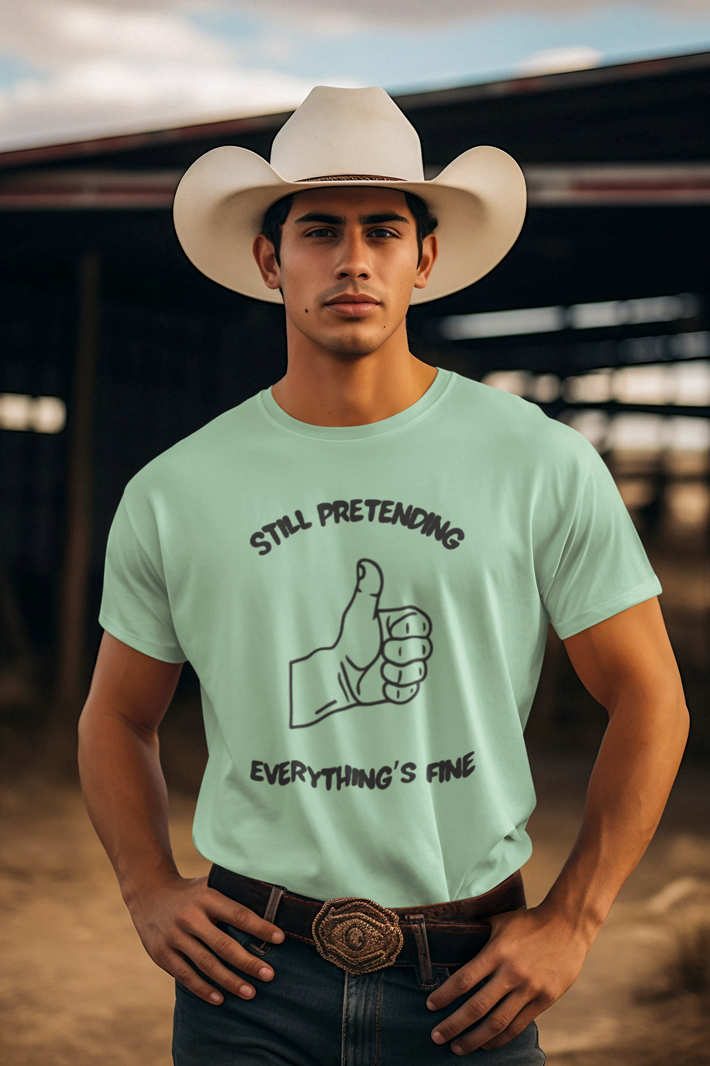 Shirt "Still Pretending Everything's Fine" – Funny Graphic Tee for Everyday Humor