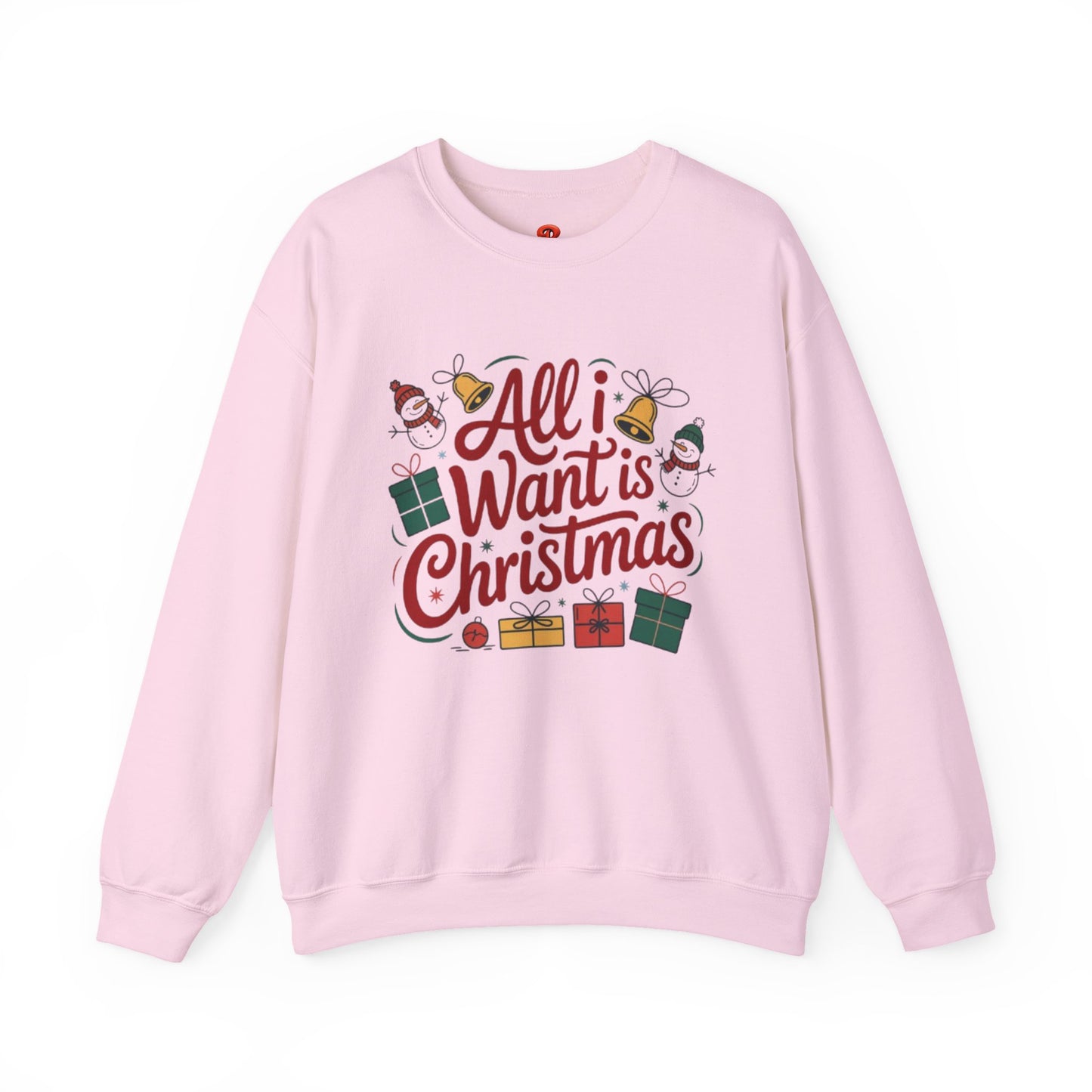 All I Want is Christmas Sweatshirt – Unisex Holiday Pullover, Funny Christmas Sweater, Cozy Winter Gift for Men & Women