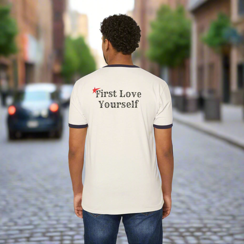 Cotton Ringer T-Shirt- "First Love Yourself"