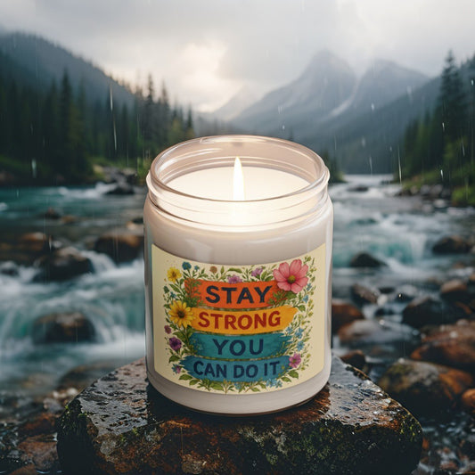 Scented Decorative Candle - Relaxing Aromatic Jar Candle - "Stay Strong You Can Do It"