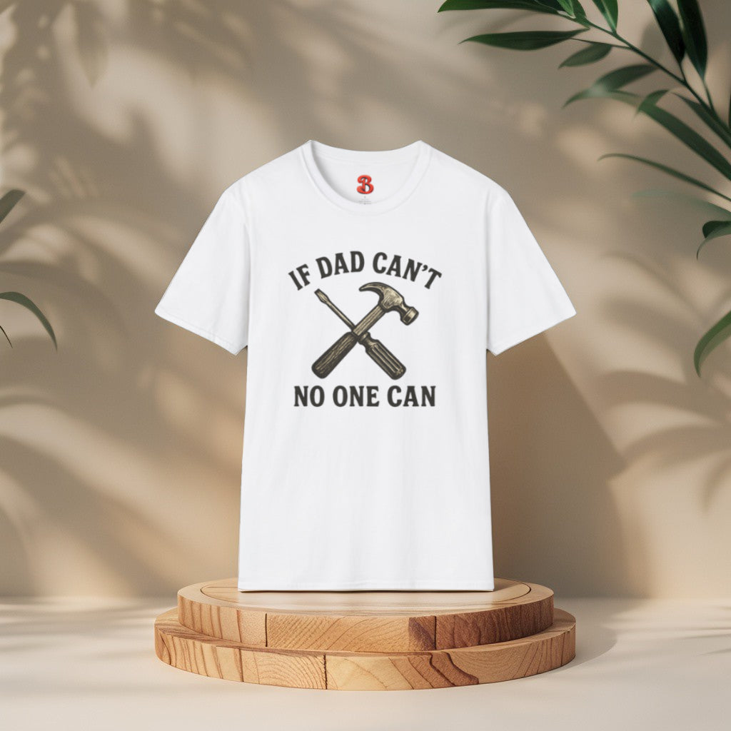 If Dad Can’t No One Can T-Shirt – Funny Vintage Tool Graphic Tee for Fathers