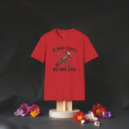 If Dad Can’t No One Can T-Shirt – Funny Vintage Tool Graphic Tee for Fathers