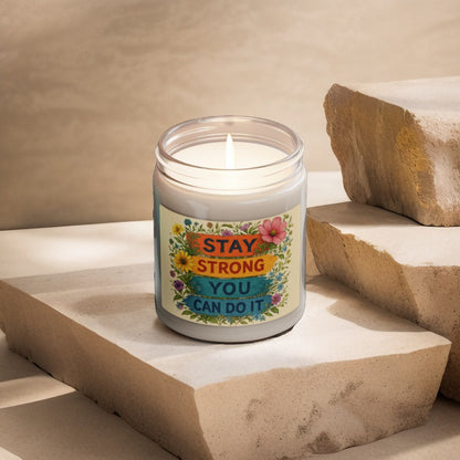 Scented Decorative Candle - Relaxing Aromatic Jar Candle - "Stay Strong You Can Do It"