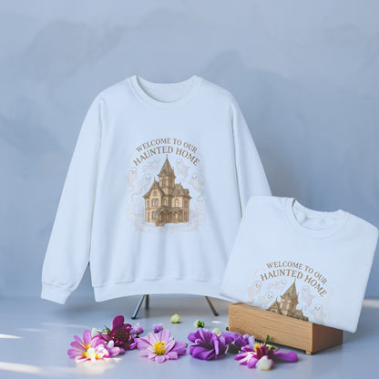 Welcome to Our Haunted Home Sweatshirt – Spooky Haunted House Halloween Crewneck