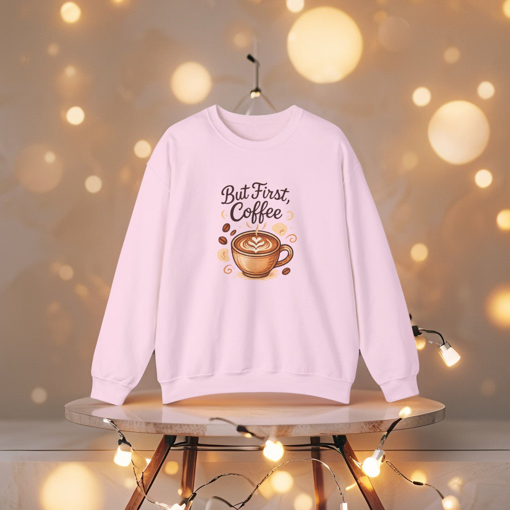 But First, Coffee Sweatshirt – Funny Minimal Tee for Coffee Addicts