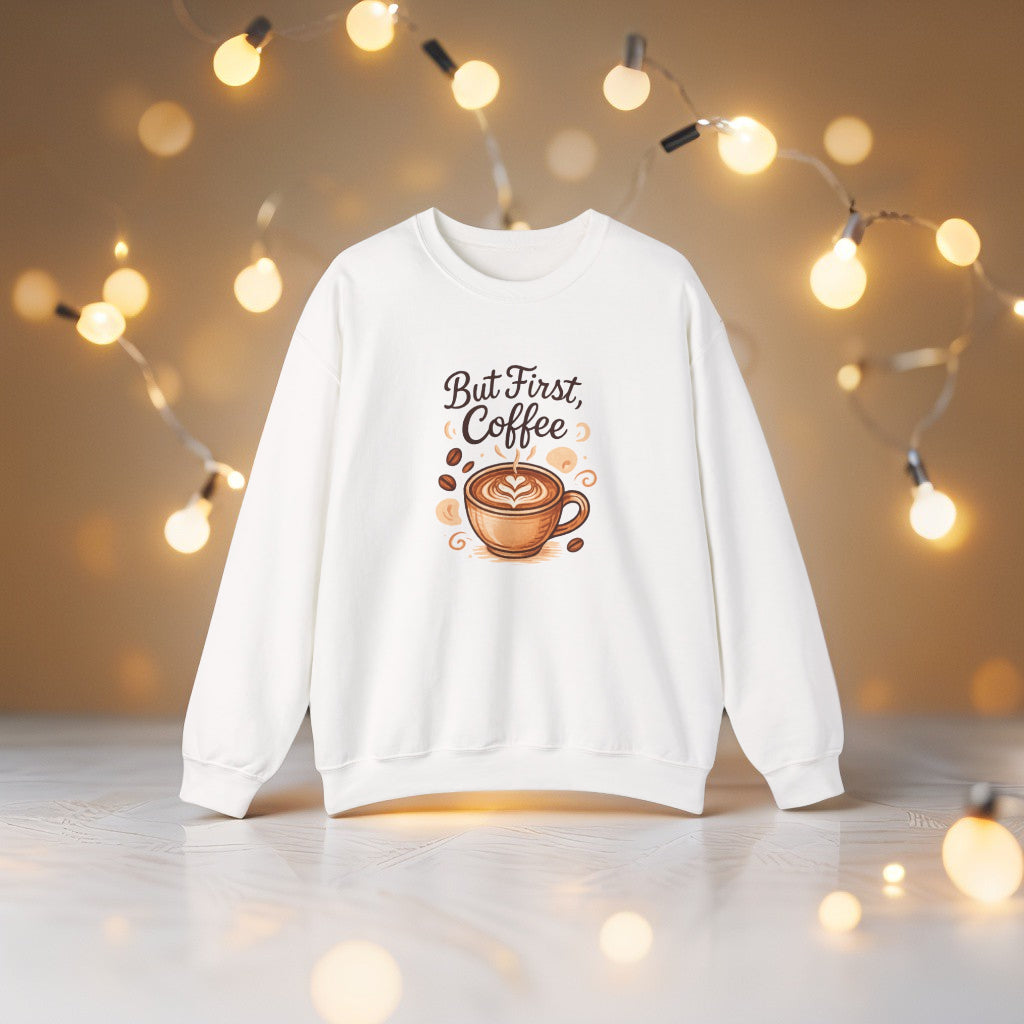 But First, Coffee Sweatshirt – Funny Minimal Tee for Coffee Addicts