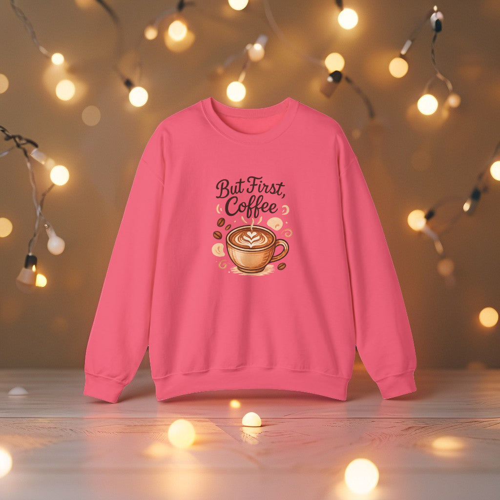 But First, Coffee Sweatshirt – Funny Minimal Tee for Coffee Addicts