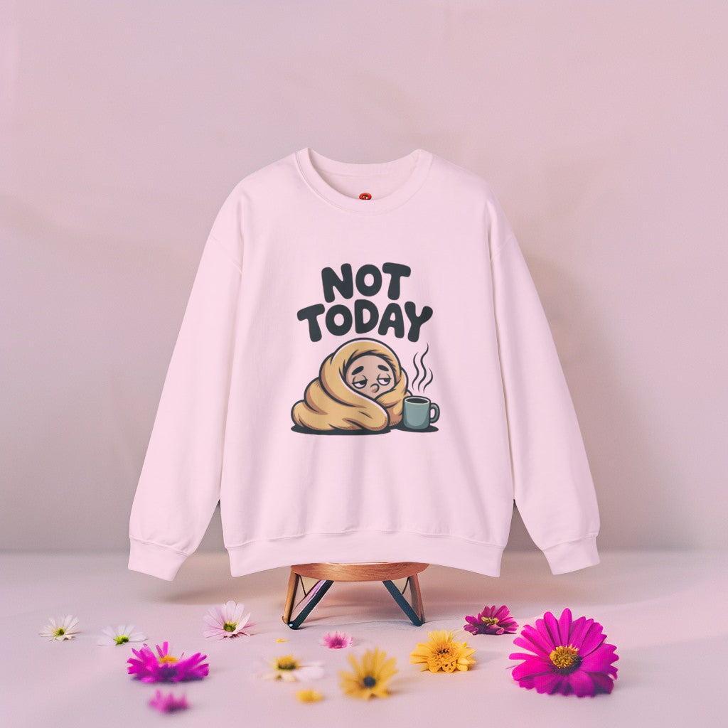 “Sweatshirt Not Today – Funny Cozy Pullover for Lazy Days & Coffee Lovers”