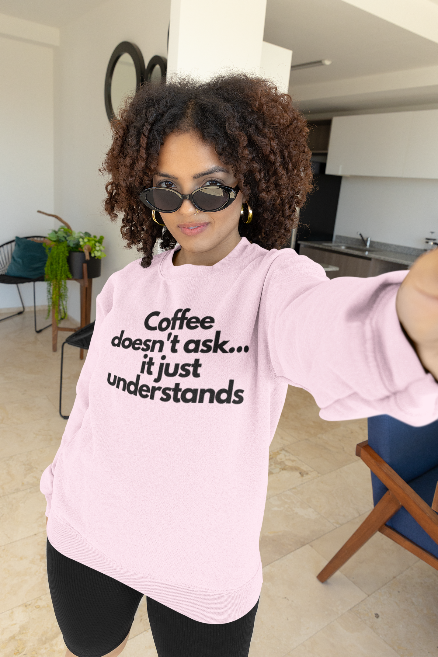Sweatshirt - "Coffee Doesn’t Ask, It Just Understands"