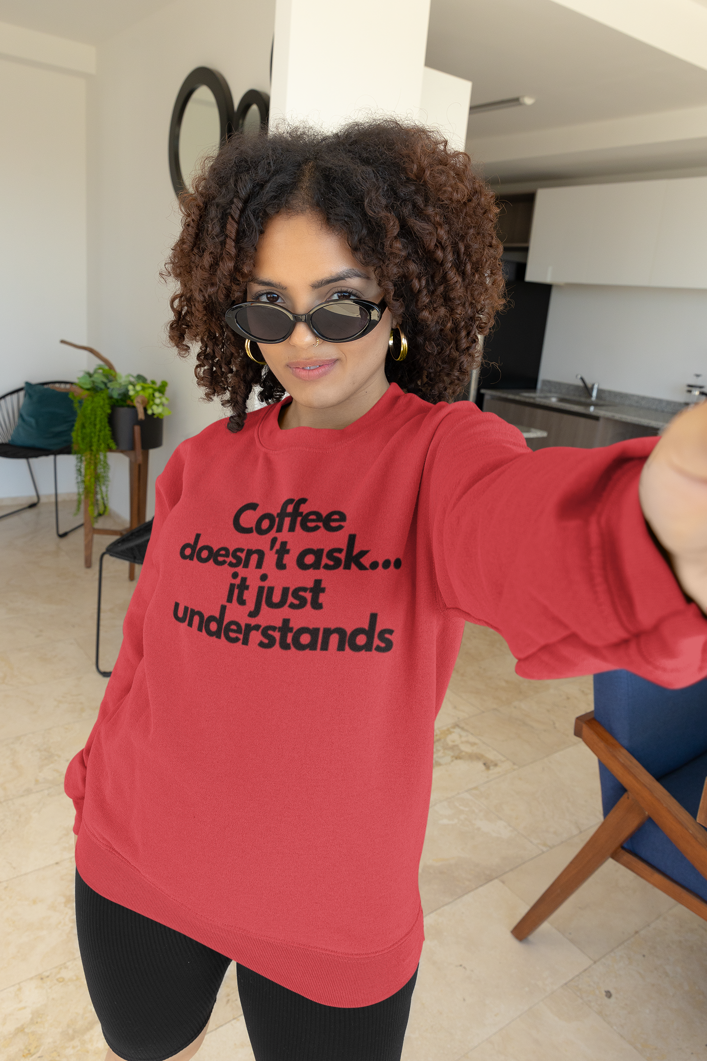 Sweatshirt - "Coffee Doesn’t Ask, It Just Understands"