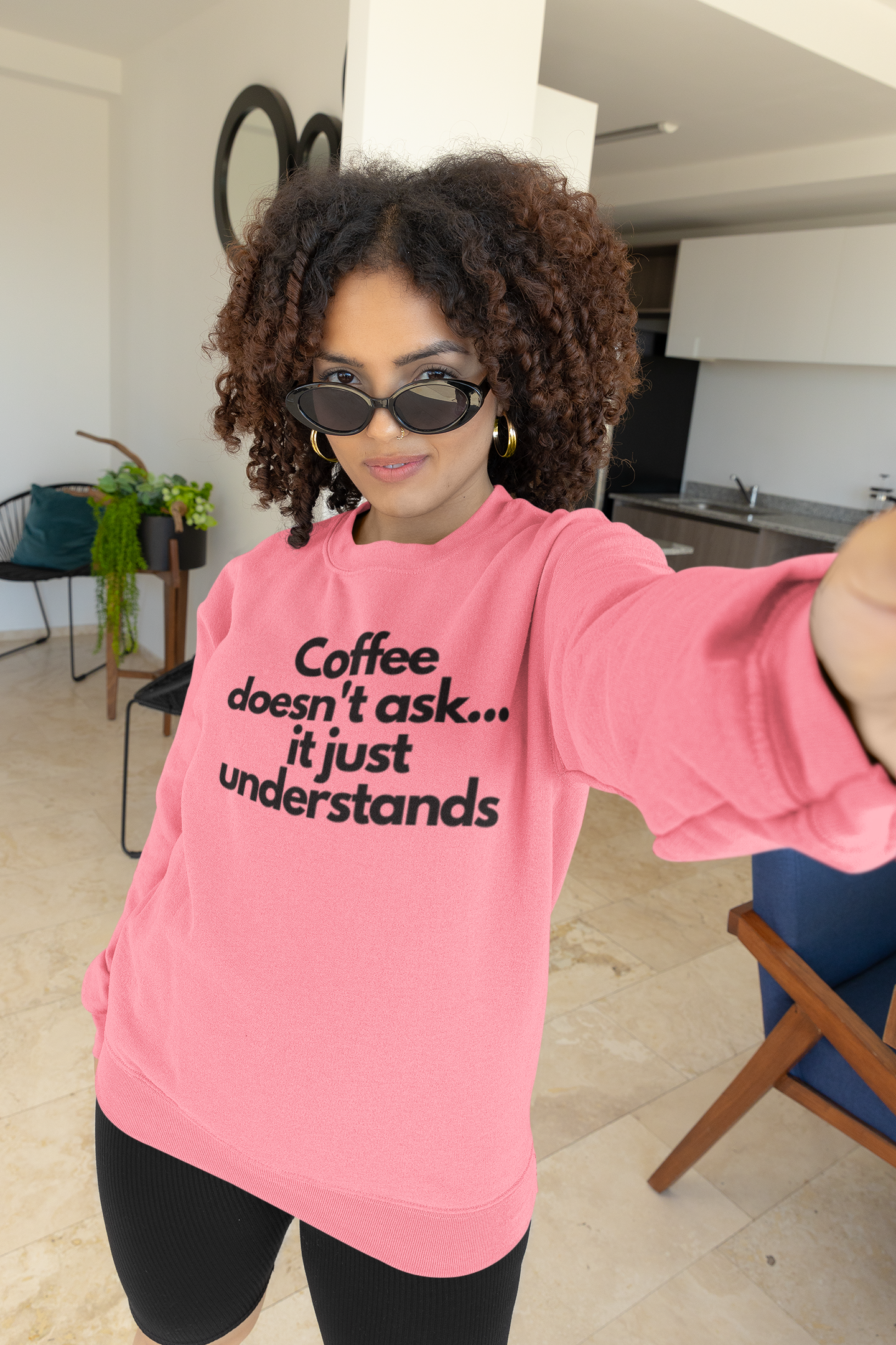 Sweatshirt - "Coffee Doesn’t Ask, It Just Understands"