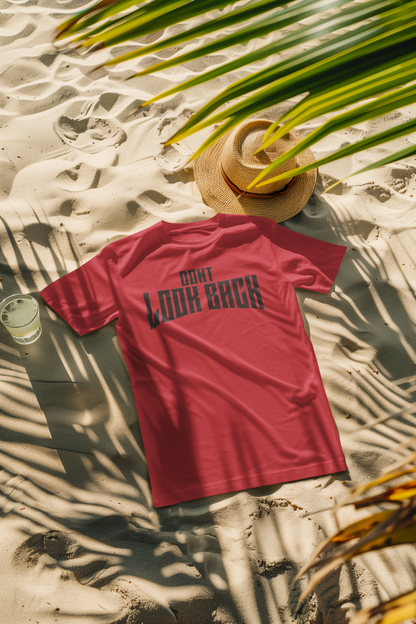 Shirt "Don’t Look Back" – Motivational Graphic Tee for Men & Women